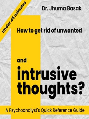 cover image of How to get rid of unwanted and intrusive thoughts?